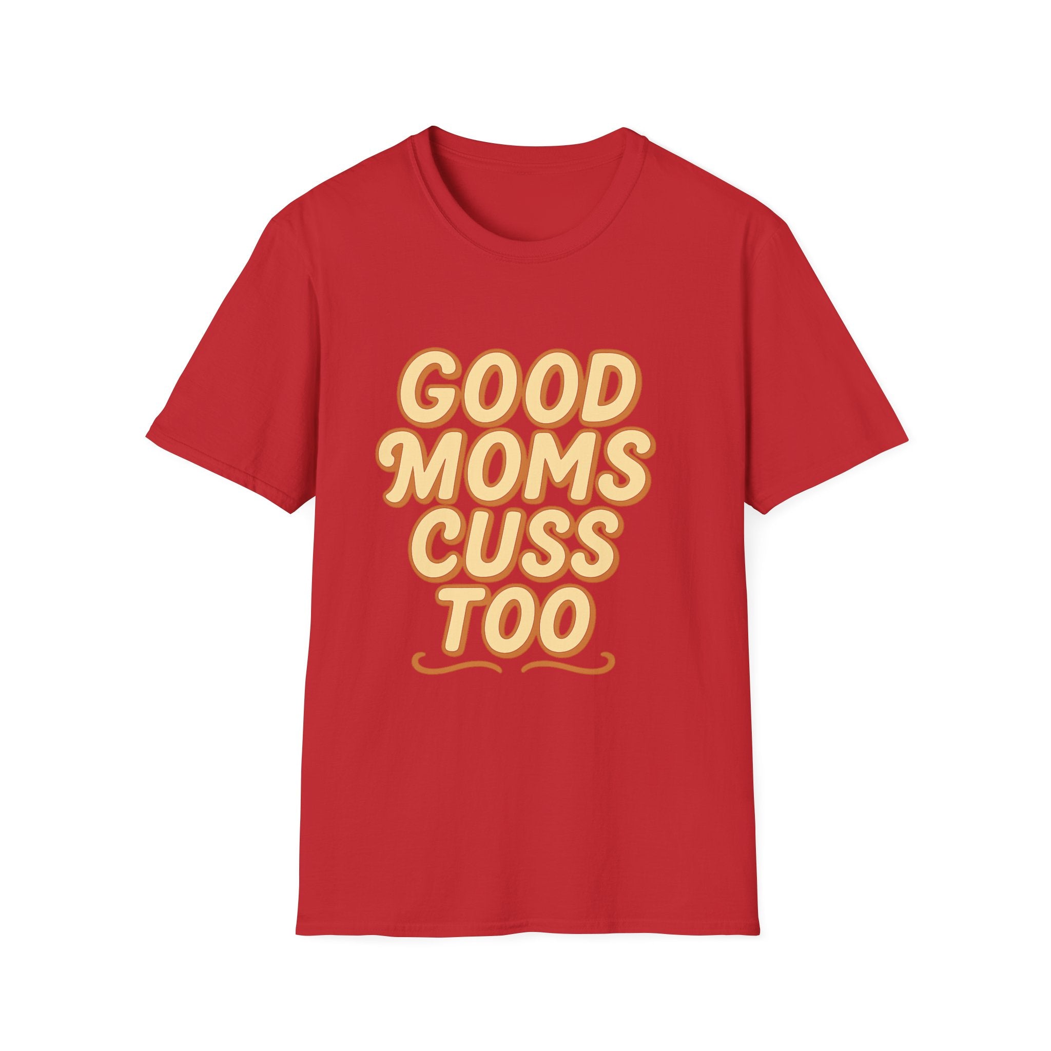Good Moms Cuss Too T-Shirt | Retro Script Mom Shirt