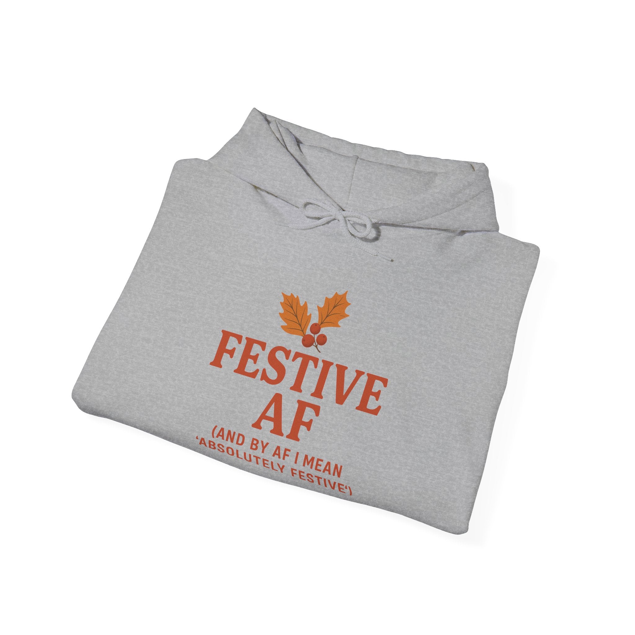 Festive AF hoodie | Holiday humor sweatshirt support local