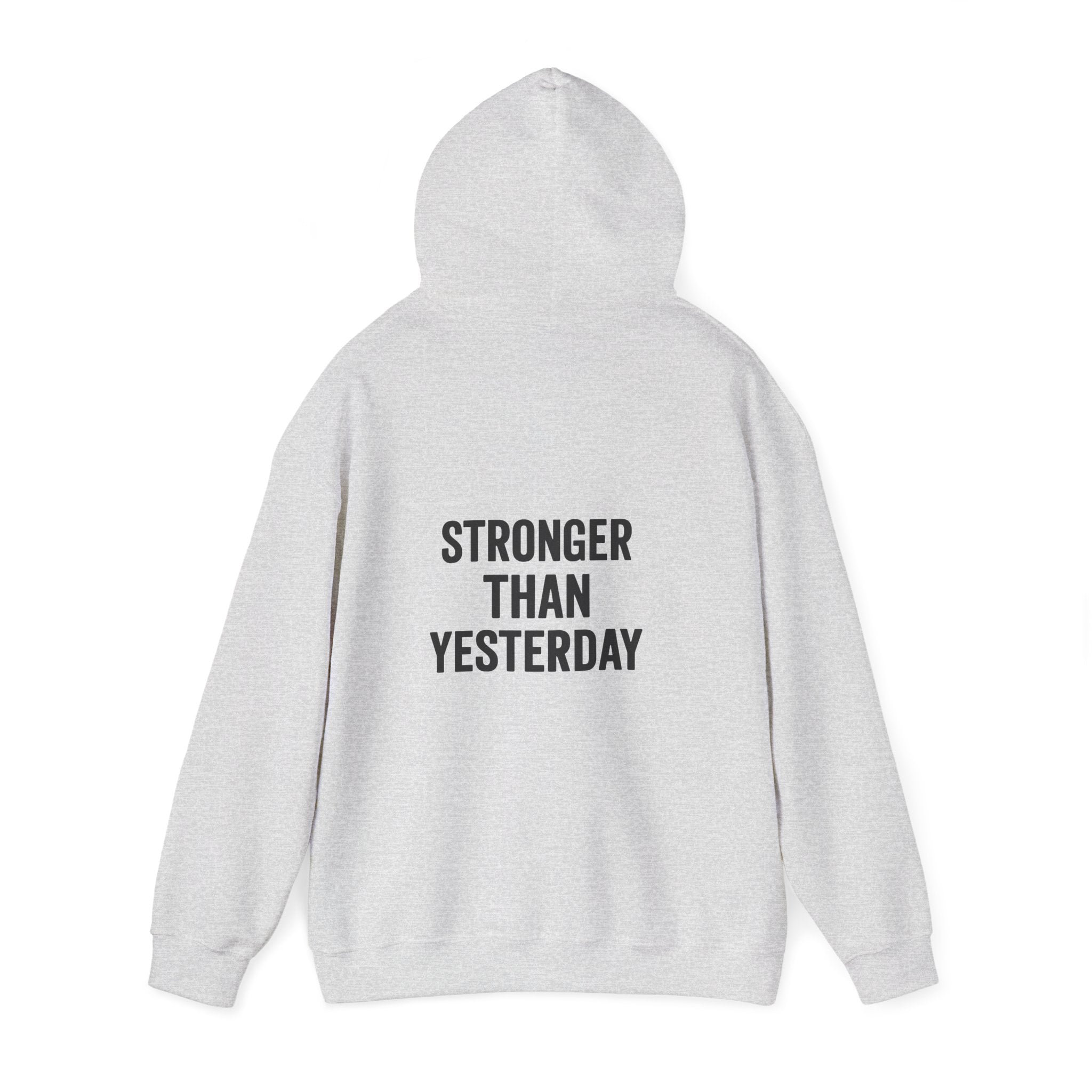 stronger than yesterday hoodie