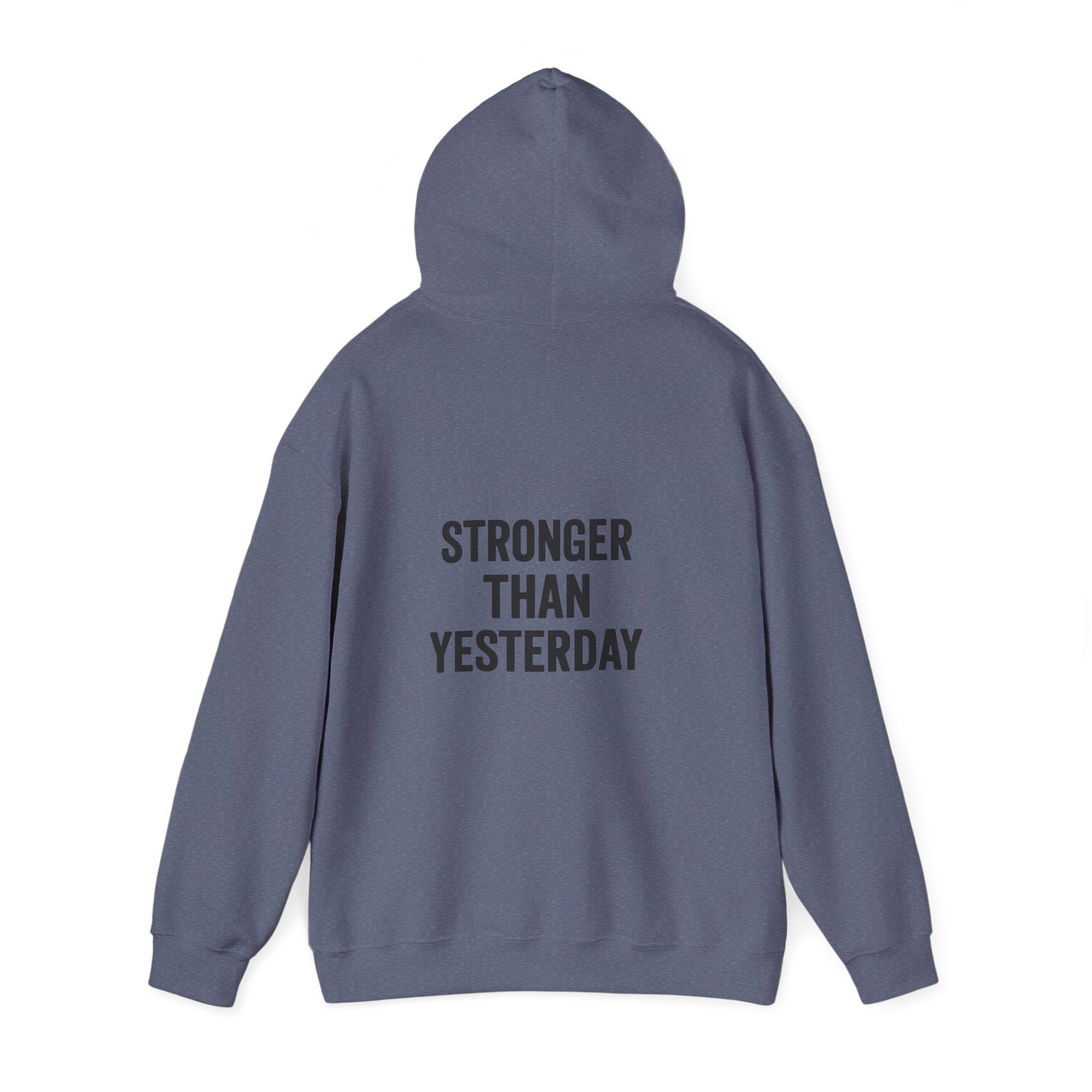 stronger than yesterday hoodie