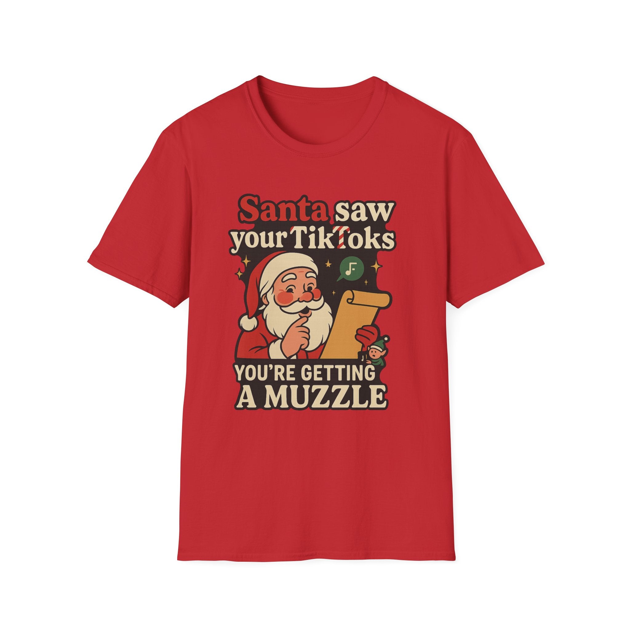 Funny Christmas T-Shirt — “Santa Saw Your TikToks, You’re Getting a Muzzle” Holiday Tee