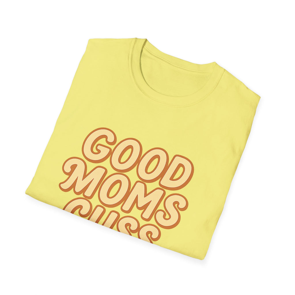 Good Moms Cuss Too T-Shirt | Retro Script Mom Shirt