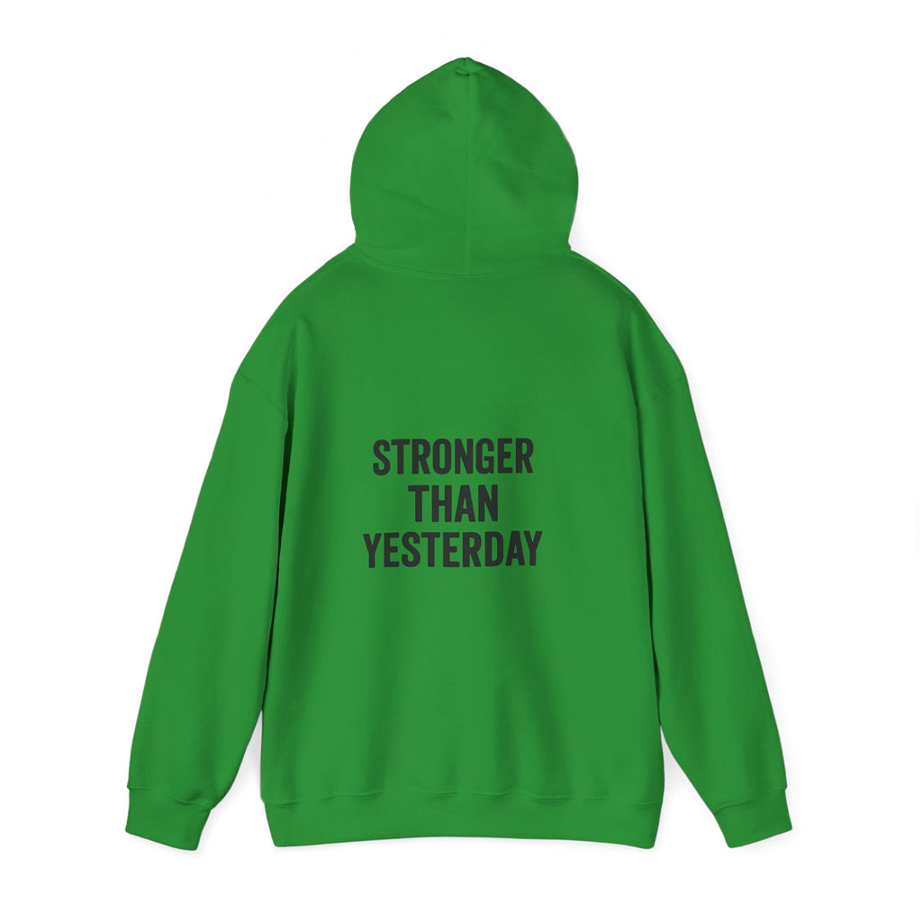stronger than yesterday hoodie