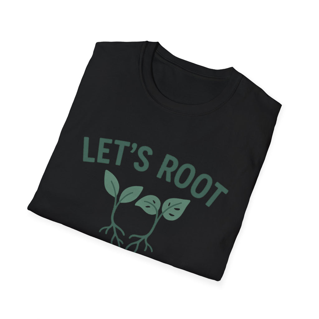 Lets Root For One Another gardening shirt | plant pun tee