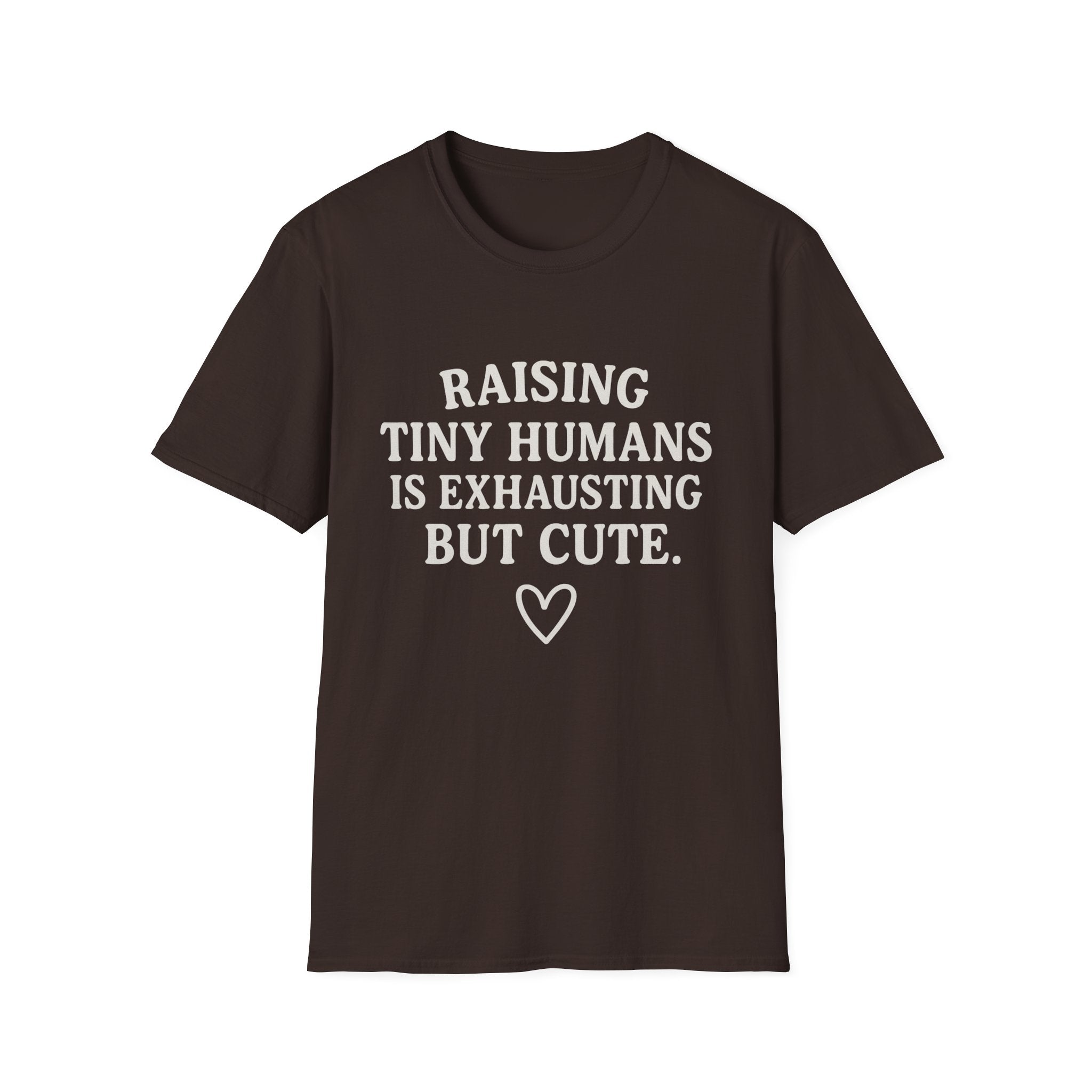 Raising Tiny Humans Is Exhausting But Cute T-Shirt | Parenting Mom Dad Tee