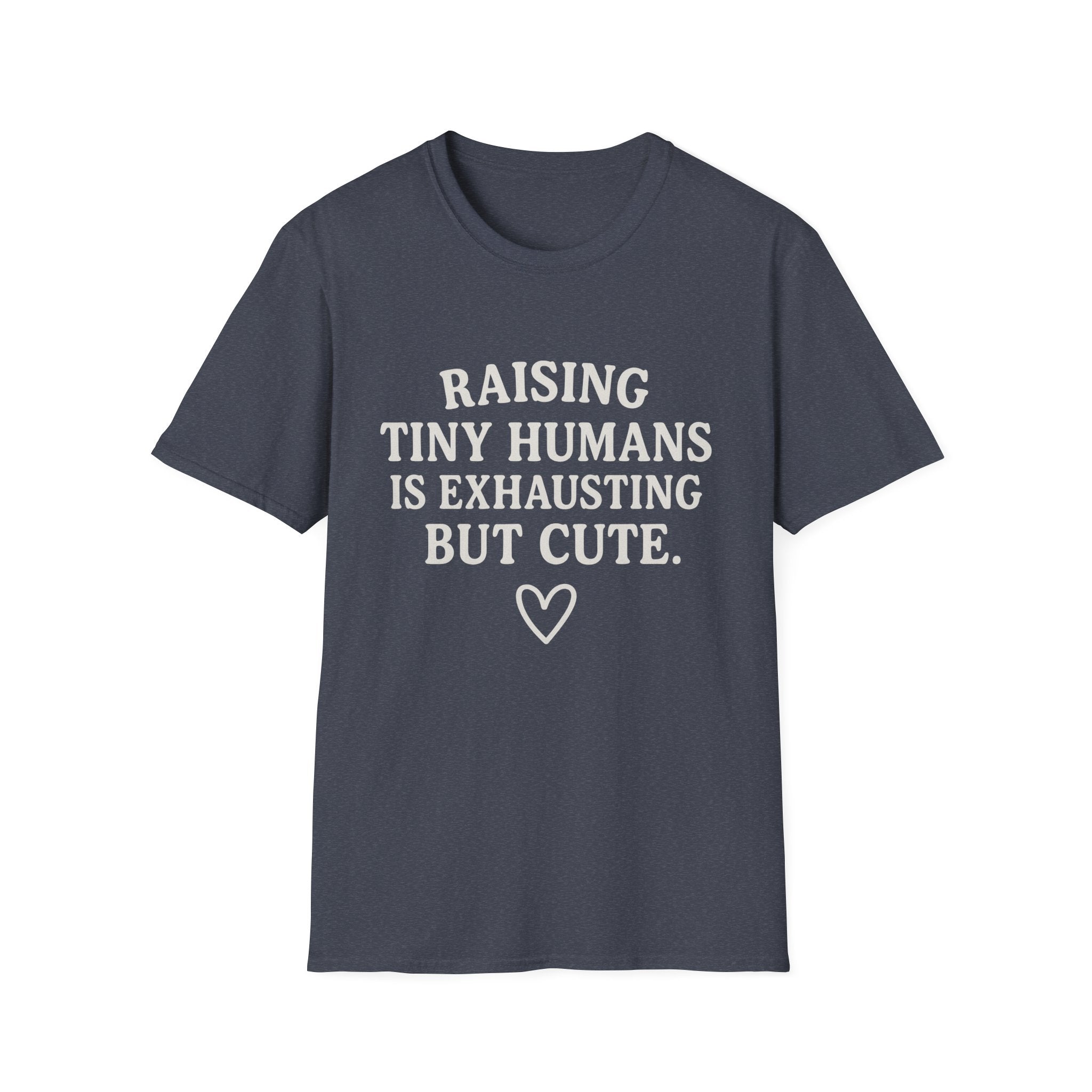 Raising Tiny Humans Is Exhausting But Cute T-Shirt | Parenting Mom Dad Tee