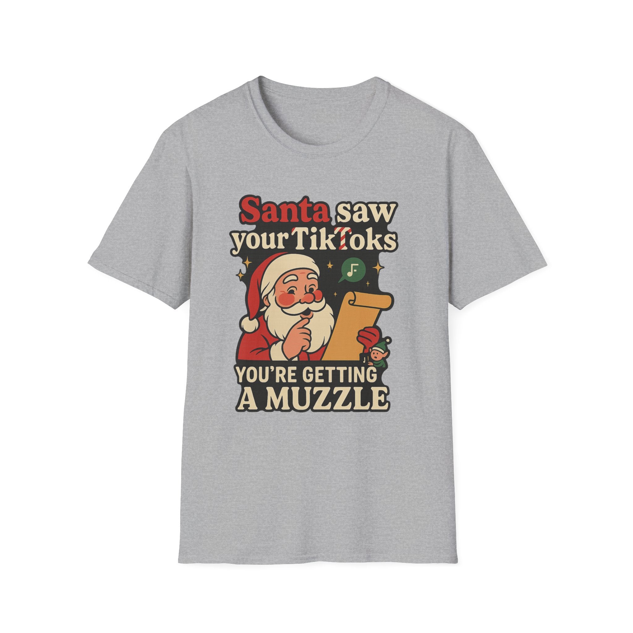 Funny Christmas T-Shirt — “Santa Saw Your TikToks, You’re Getting a Muzzle” Holiday Tee