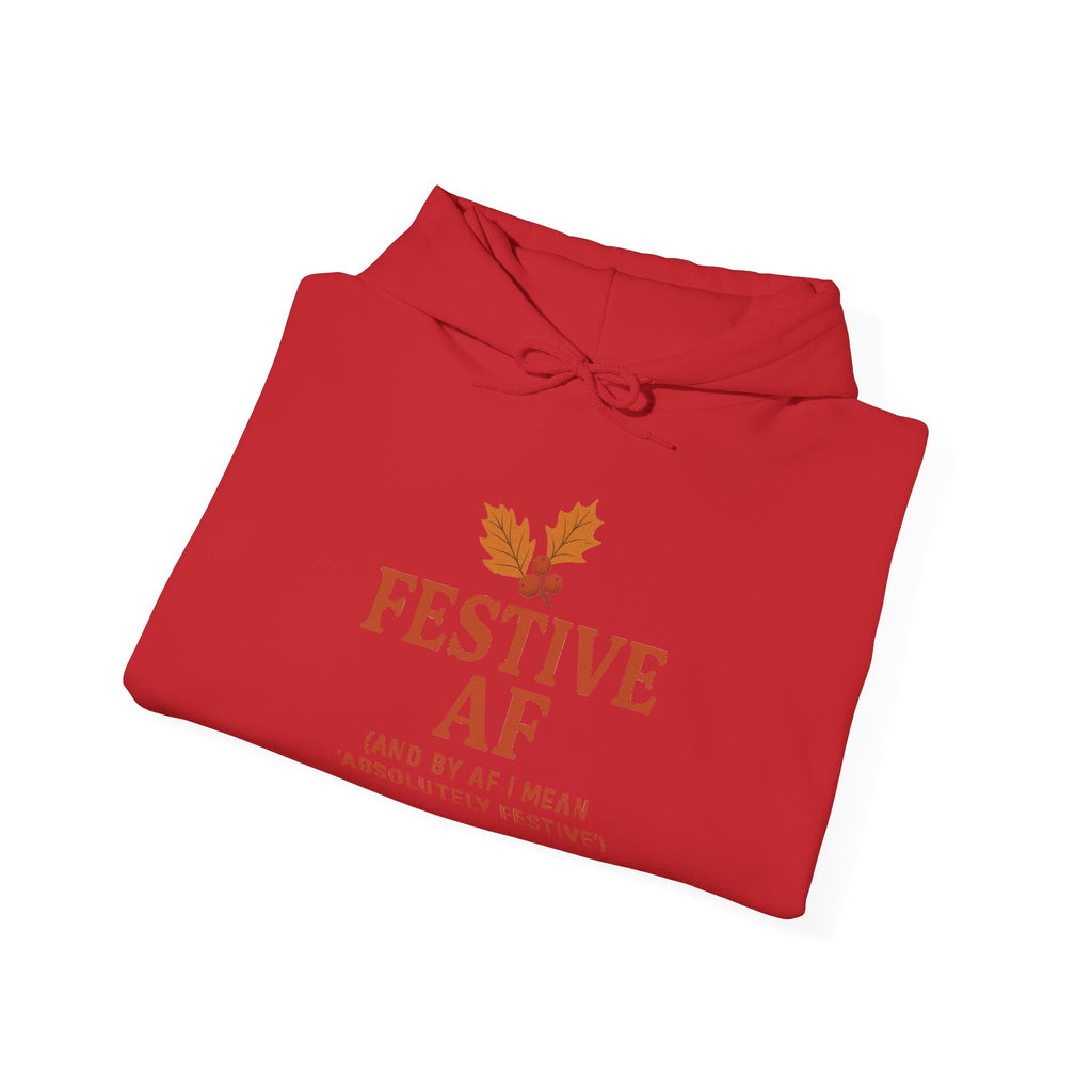 Festive AF hoodie | Holiday humor sweatshirt support local