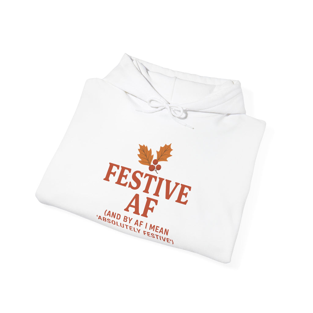 Festive AF hoodie | Holiday humor sweatshirt support local