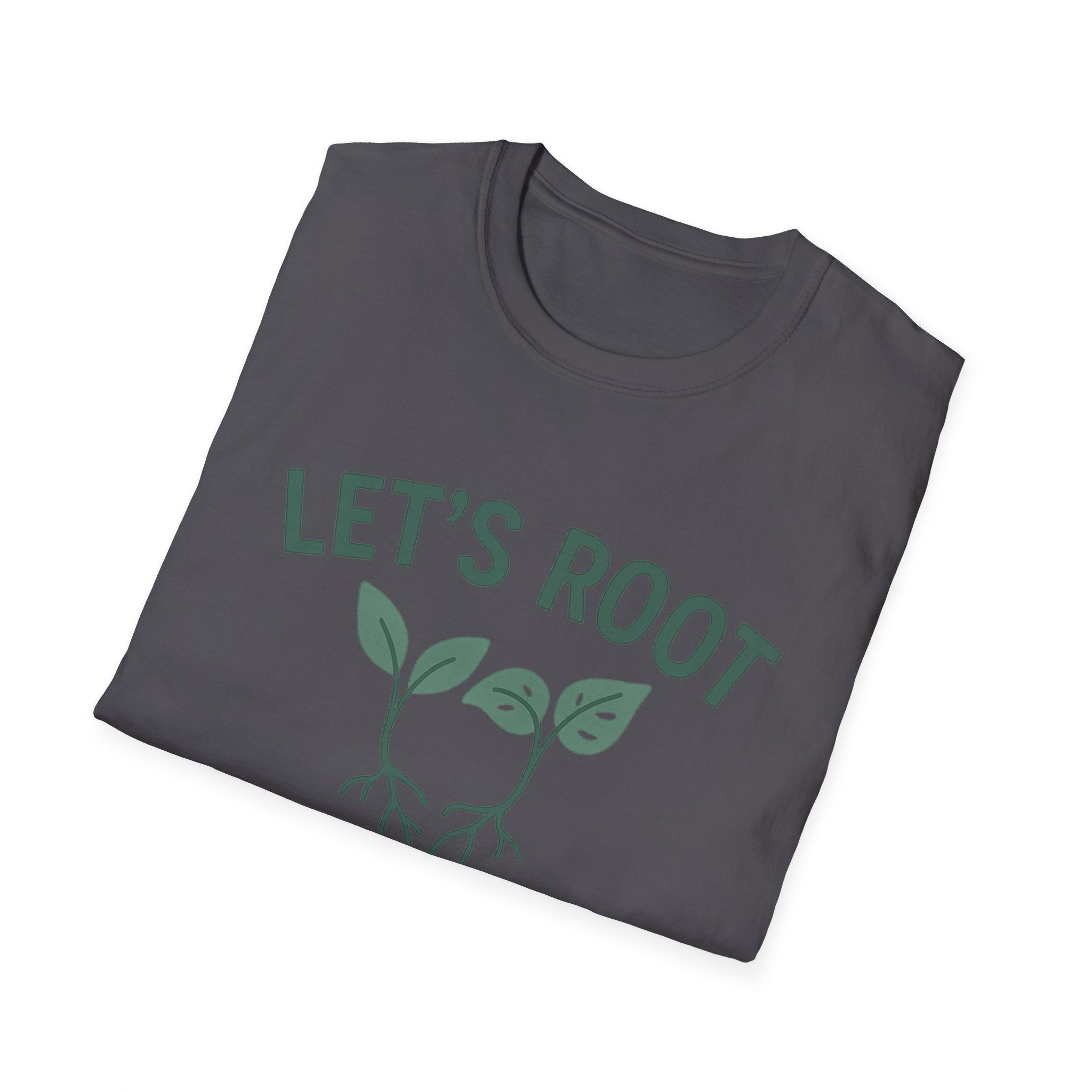Lets Root For One Another gardening shirt | plant pun tee