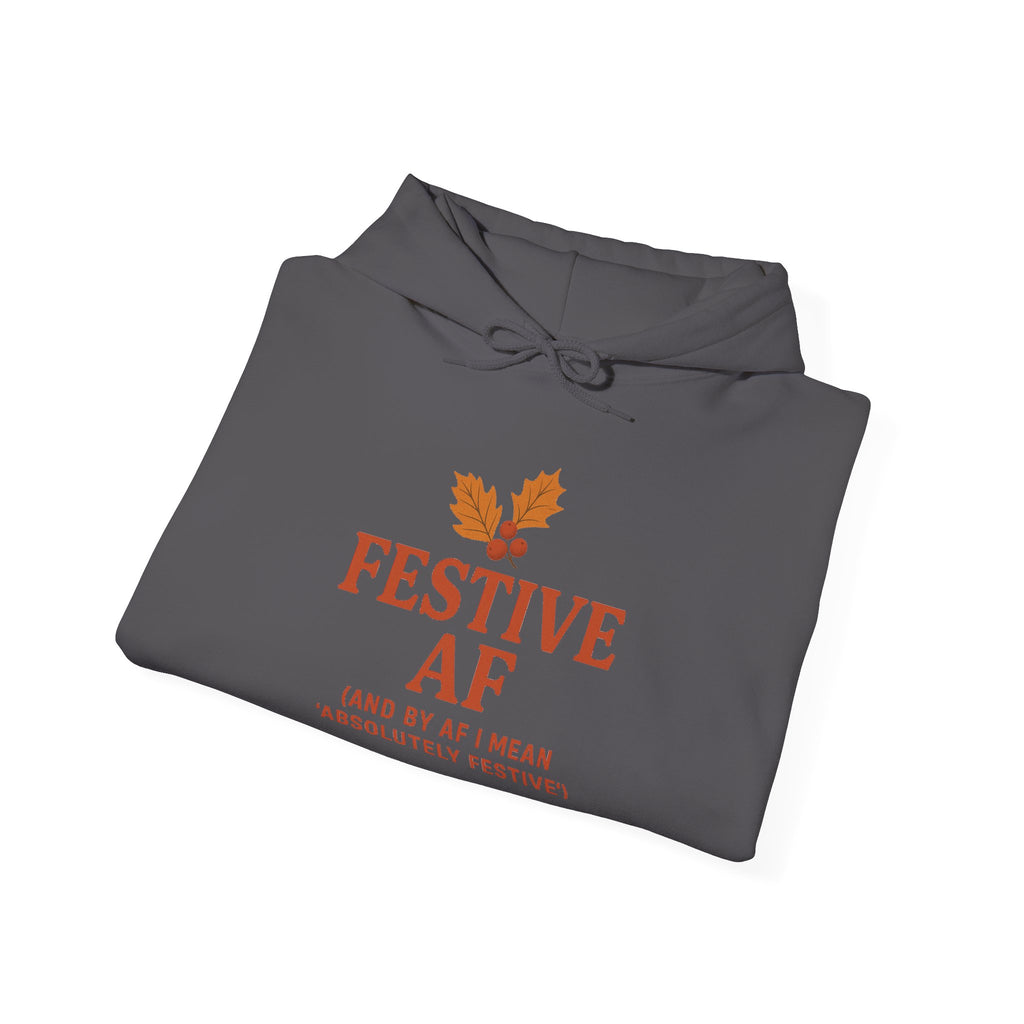 Festive AF hoodie | Holiday humor sweatshirt support local