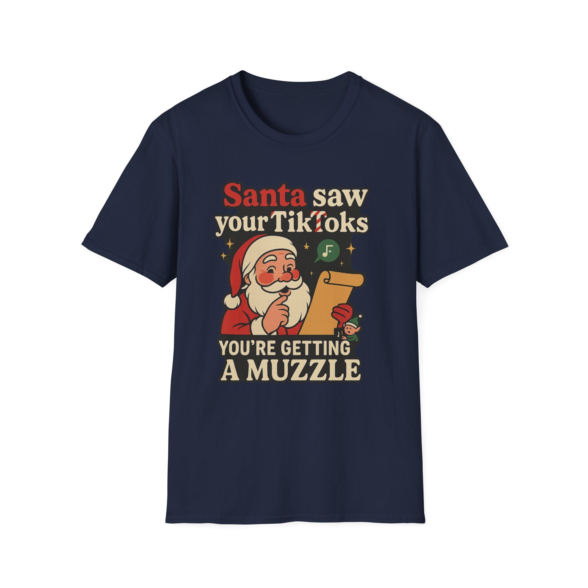 Funny Christmas T-Shirt — “Santa Saw Your TikToks, You’re Getting a Muzzle” Holiday Tee
