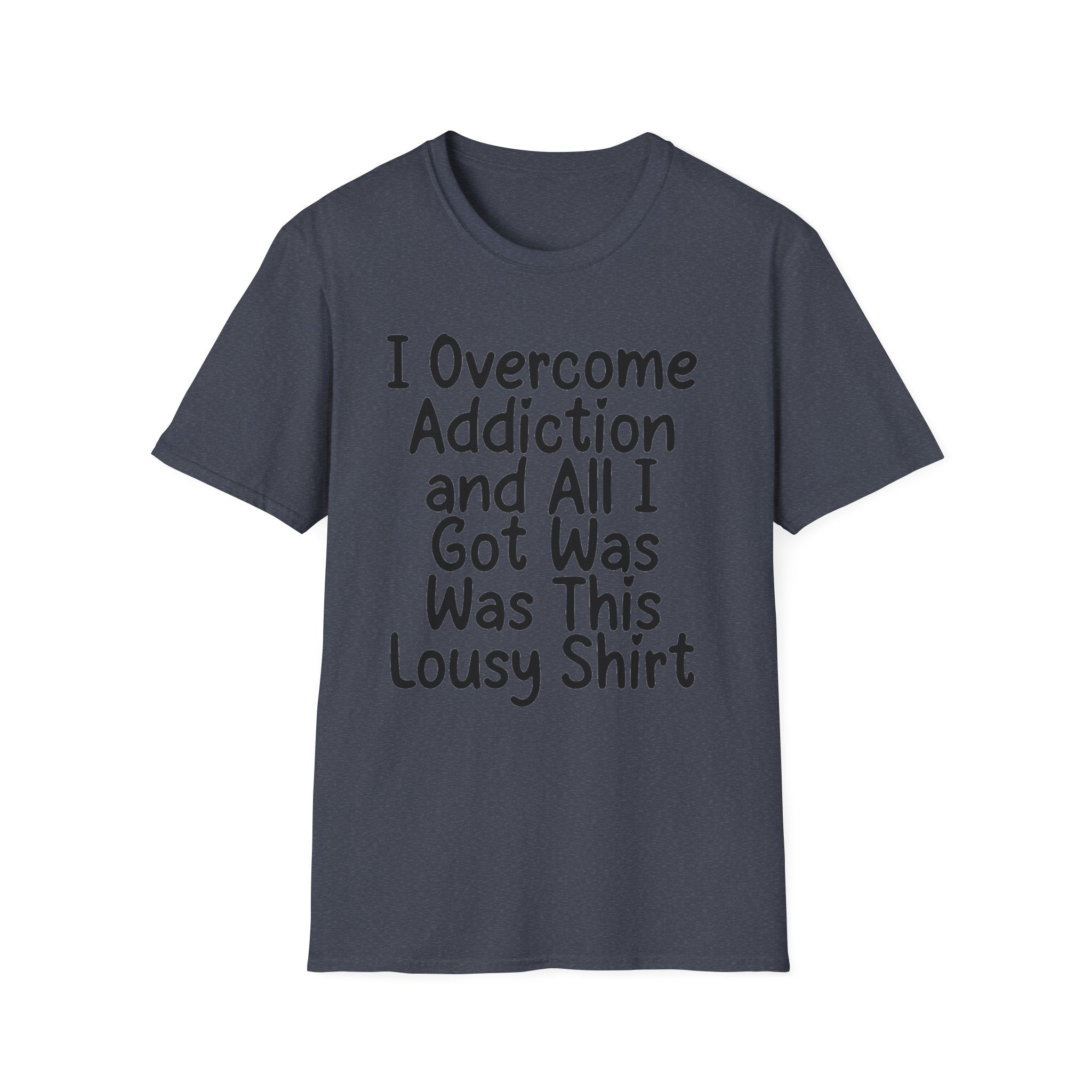 I Got Sobr And All I Got Was This Shit T-Shirt | Recovery Humor