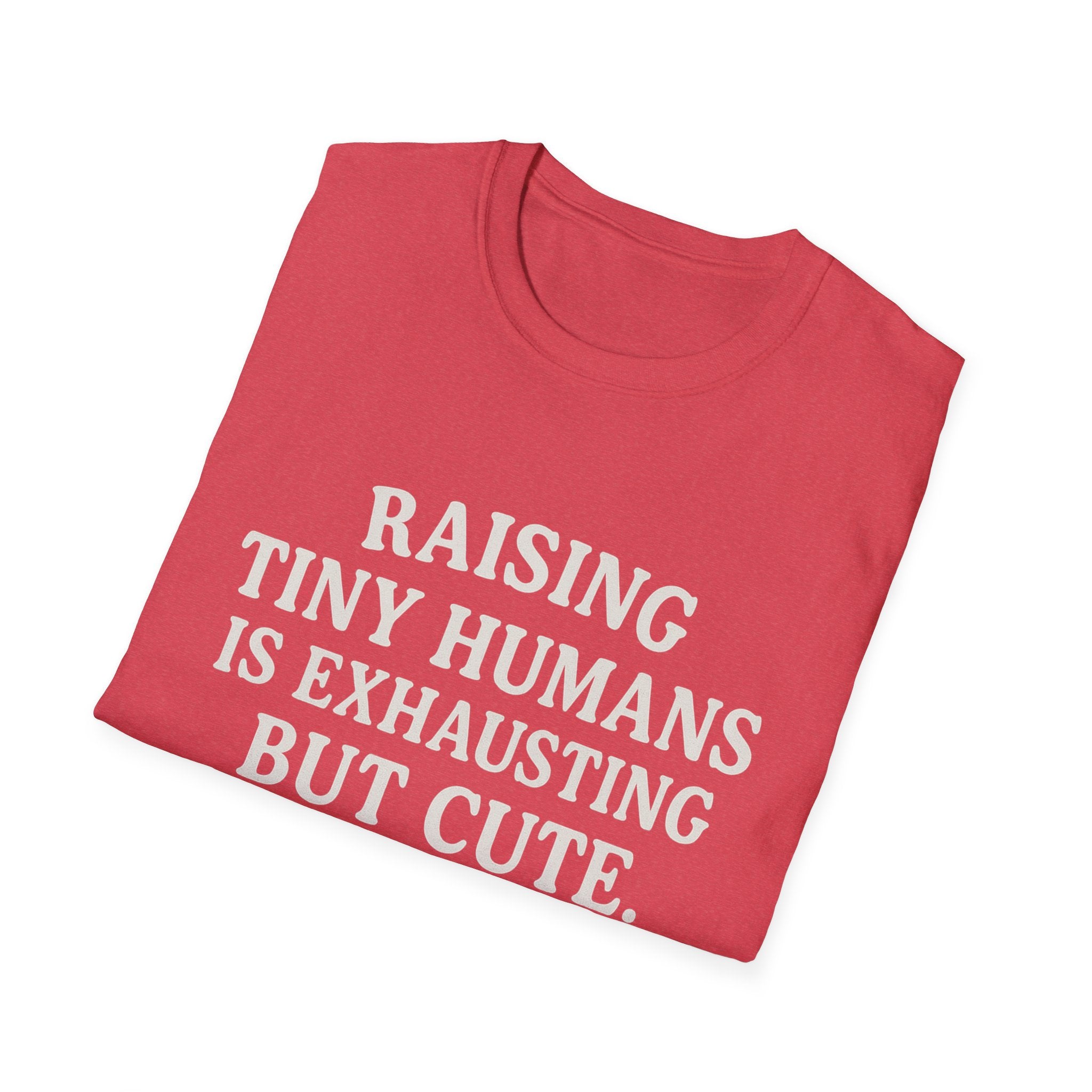 Raising Tiny Humans Is Exhausting But Cute T-Shirt | Parenting Mom Dad Tee