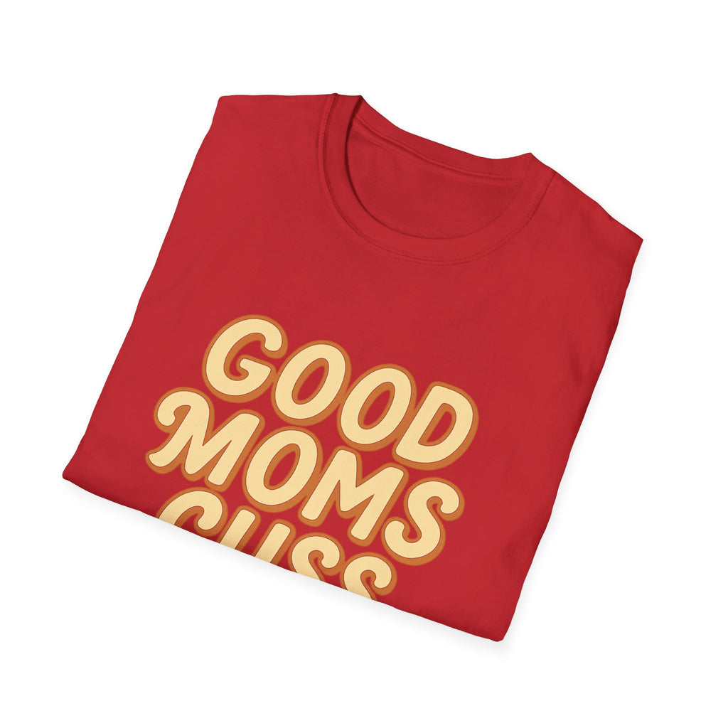 Good Moms Cuss Too T-Shirt | Retro Script Mom Shirt