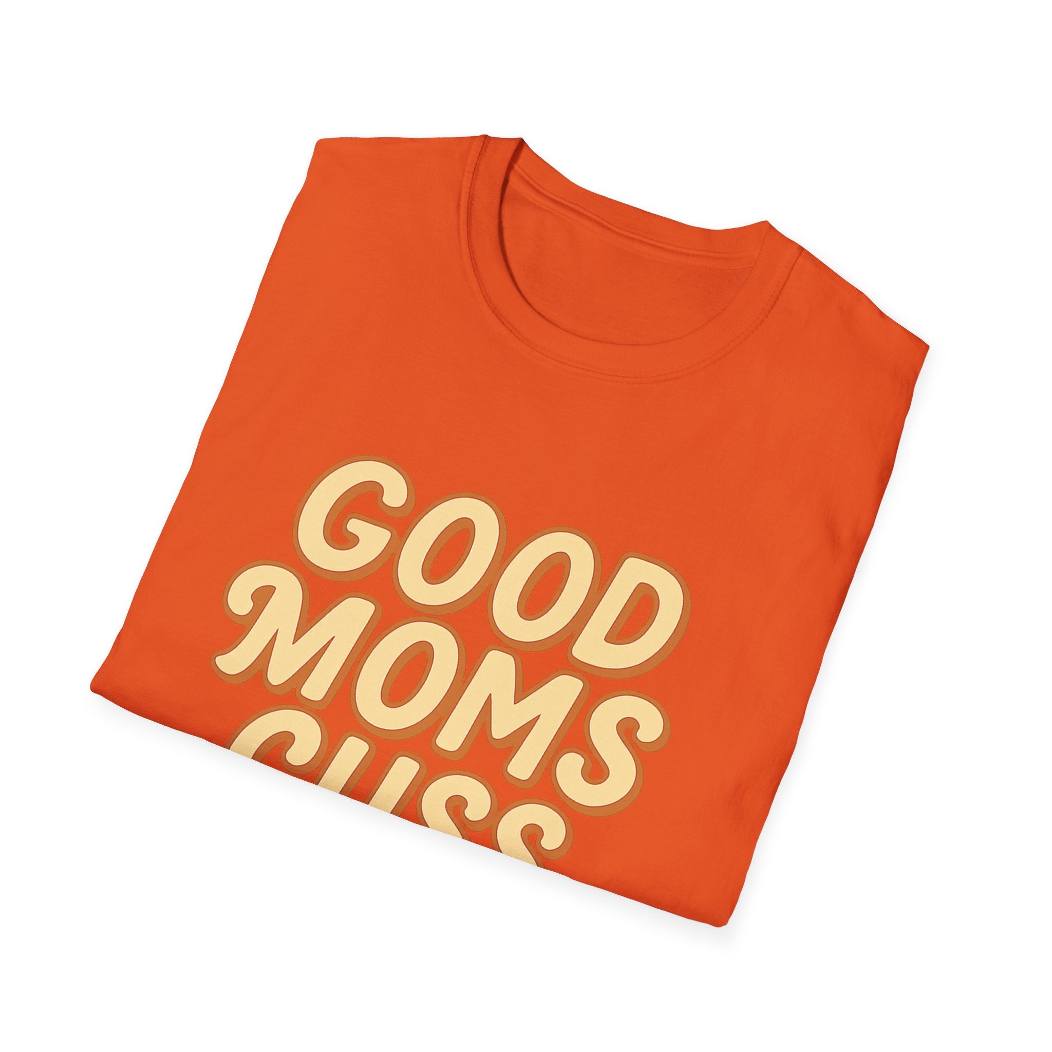 Good Moms Cuss Too T-Shirt | Retro Script Mom Shirt
