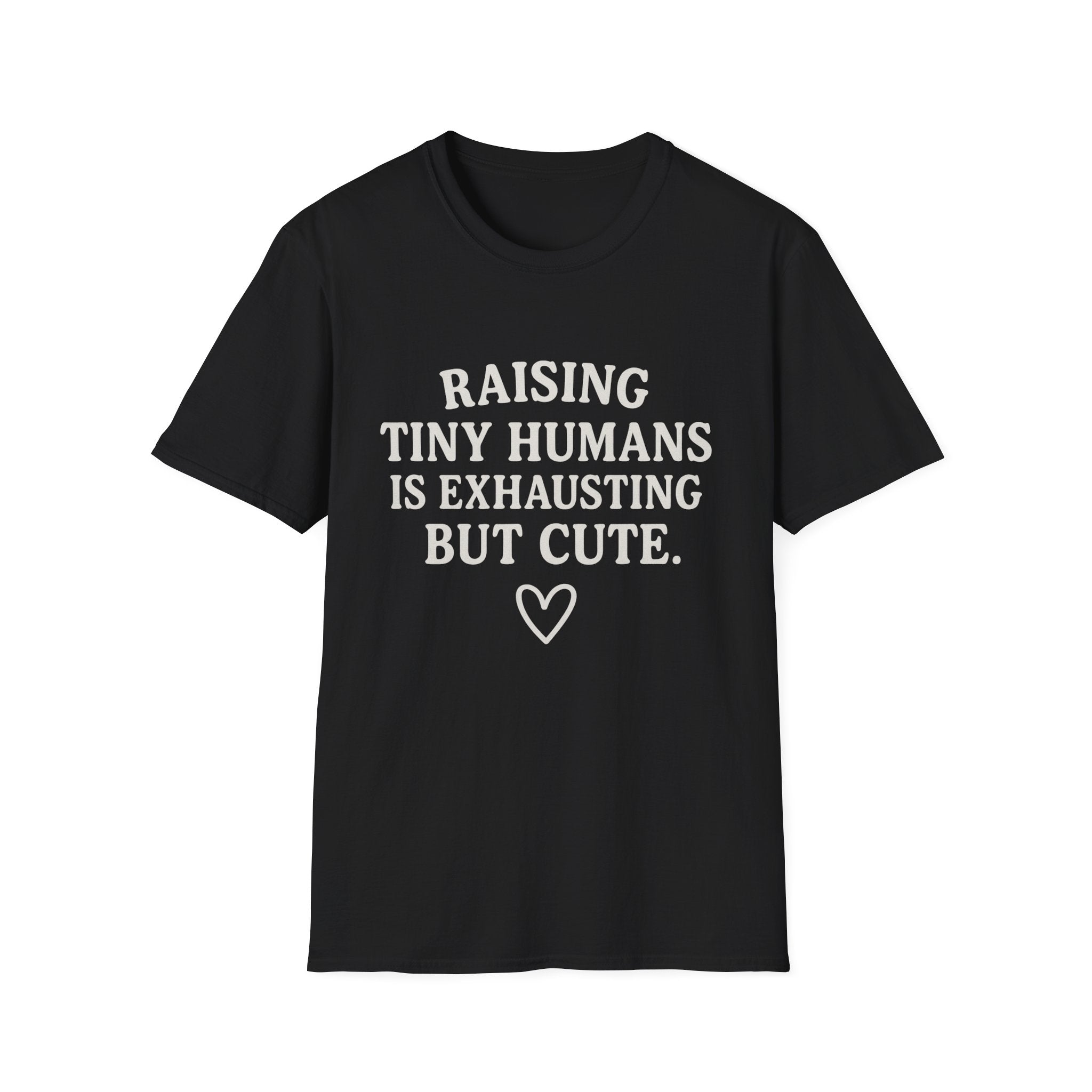 Raising Tiny Humans Is Exhausting But Cute T-Shirt | Parenting Mom Dad Tee