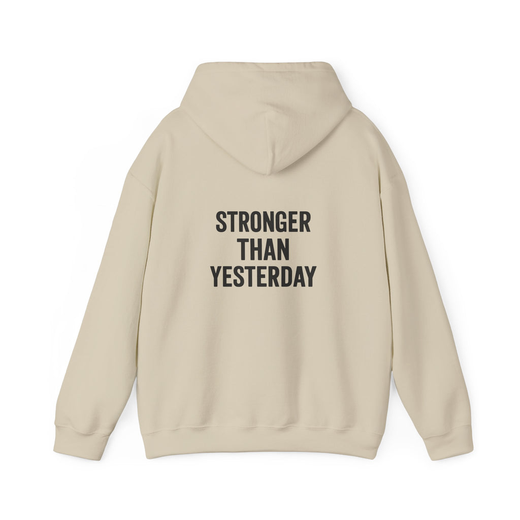 stronger than yesterday hoodie