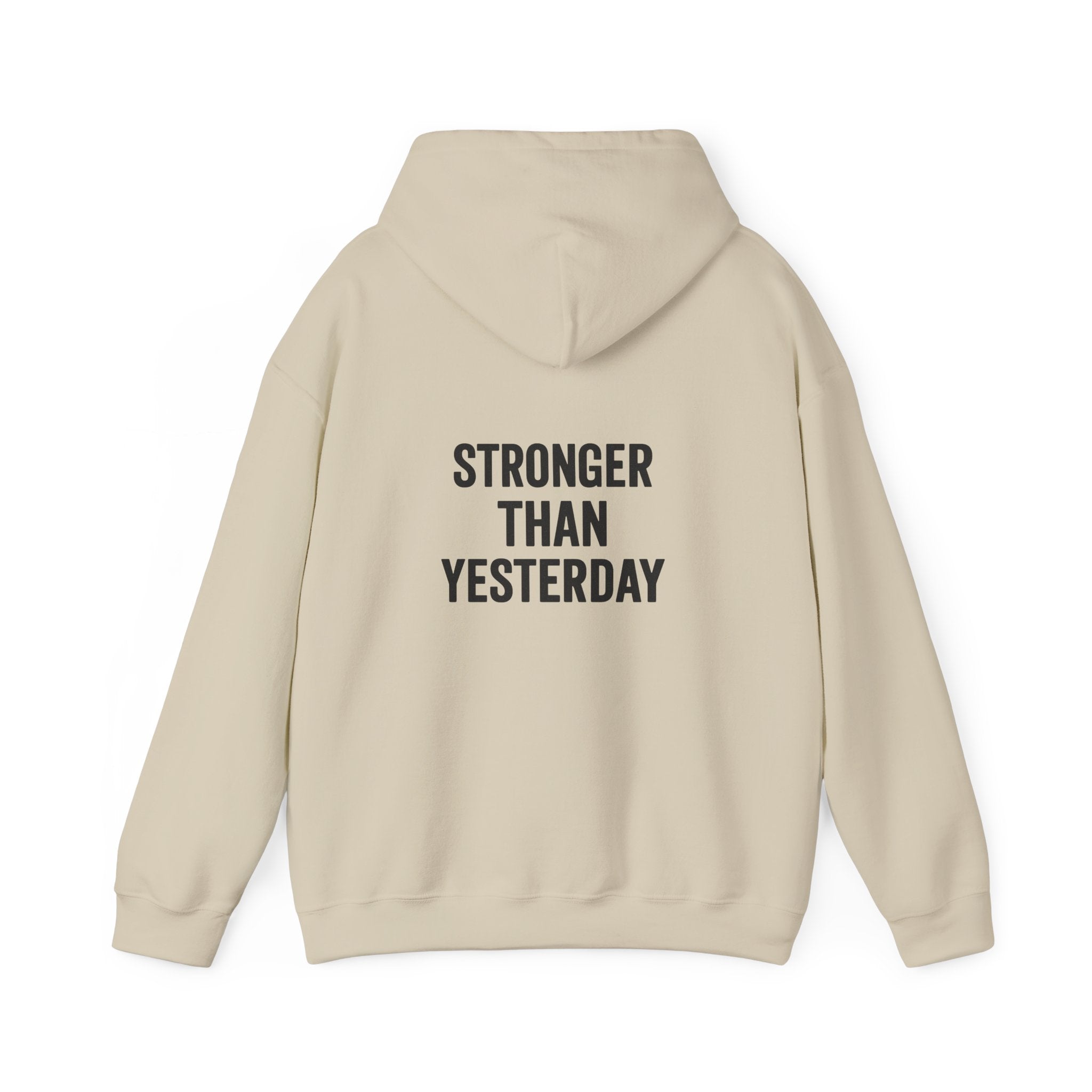 stronger than yesterday hoodie