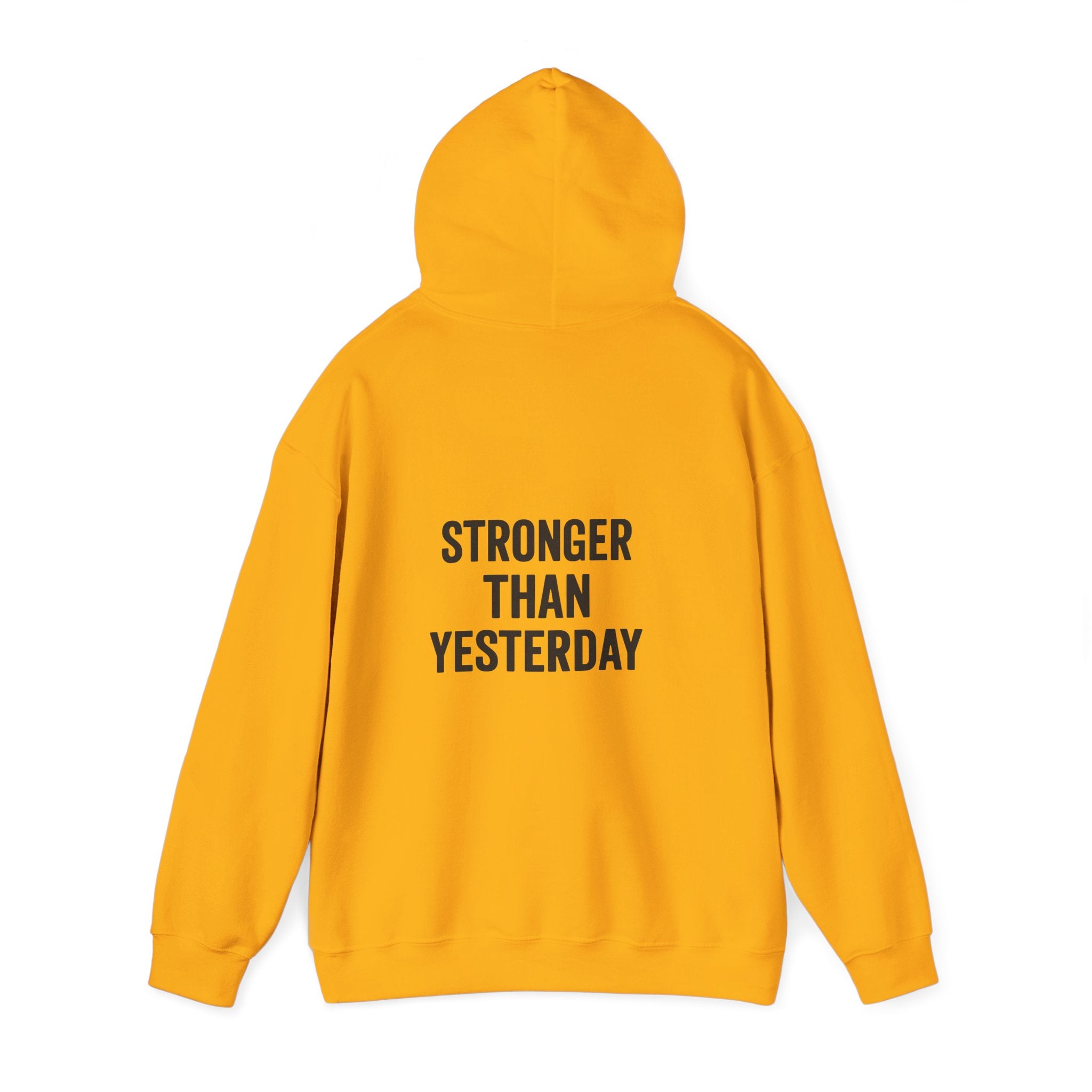 stronger than yesterday hoodie