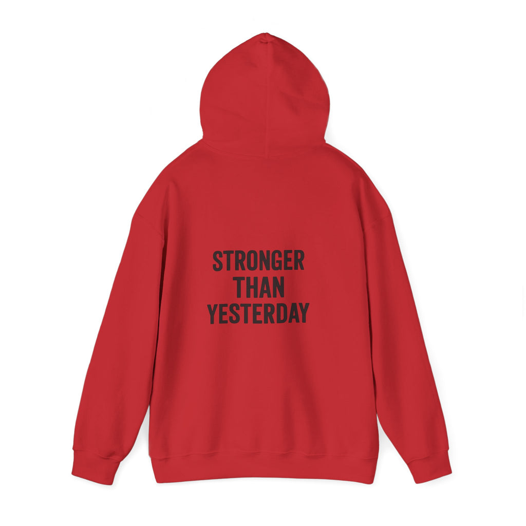 stronger than yesterday hoodie
