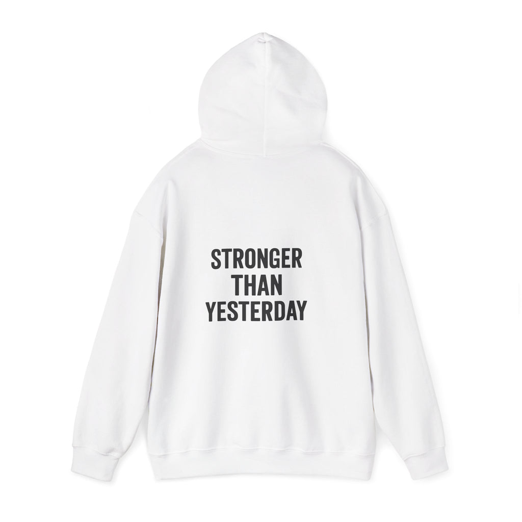 stronger than yesterday hoodie