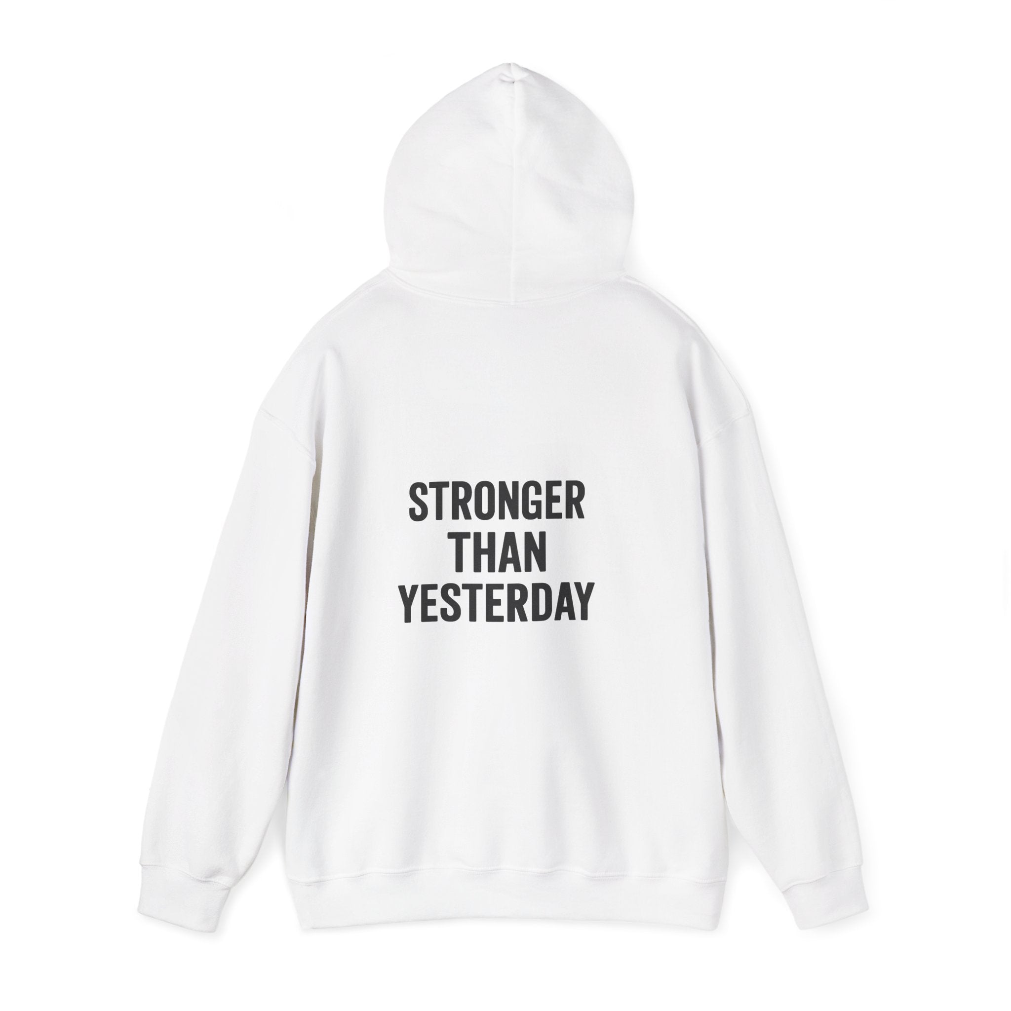 stronger than yesterday hoodie