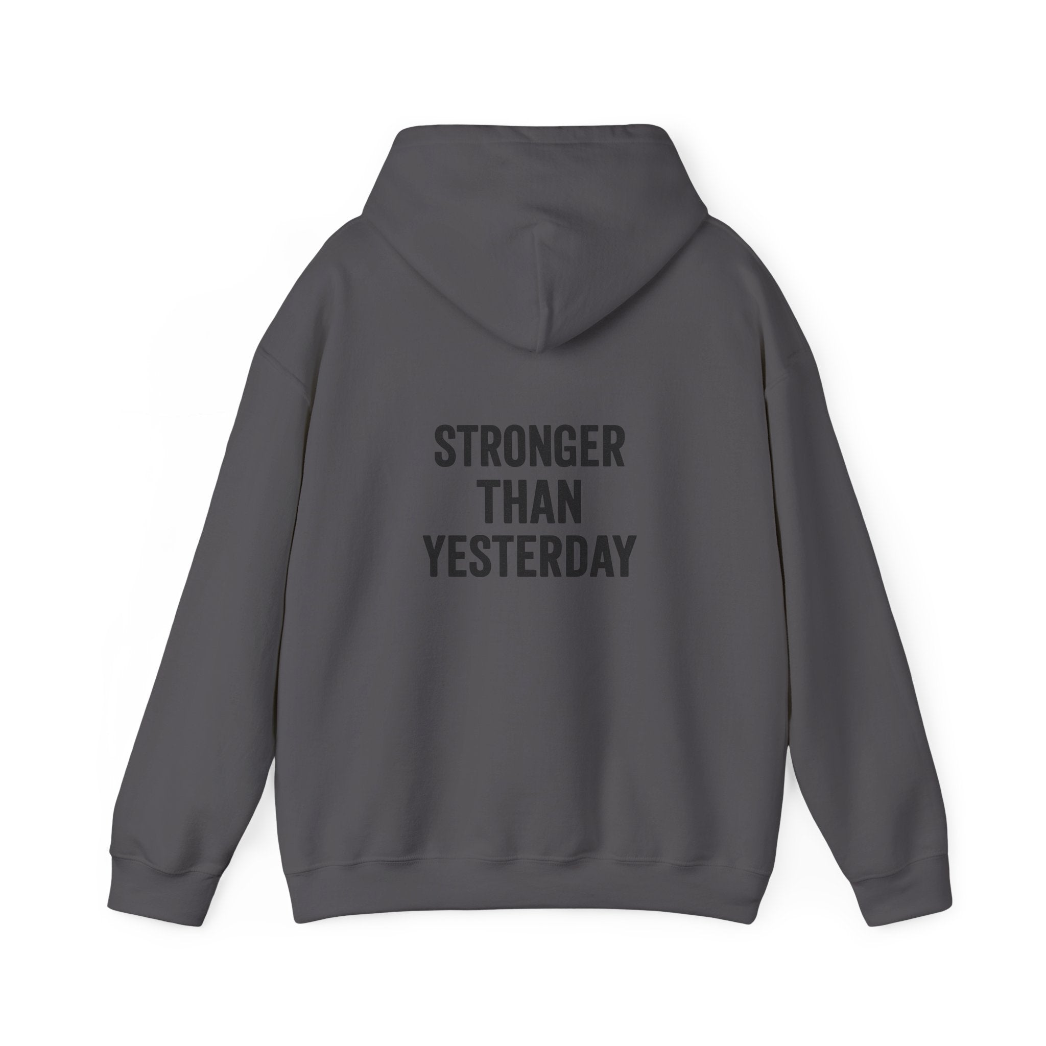 stronger than yesterday hoodie