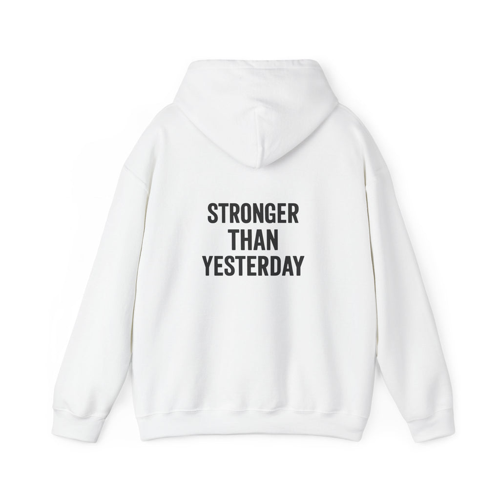 stronger than yesterday hoodie