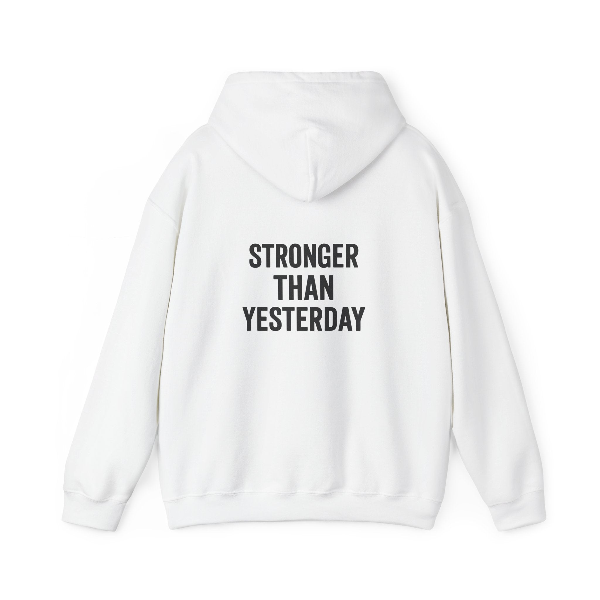 stronger than yesterday hoodie