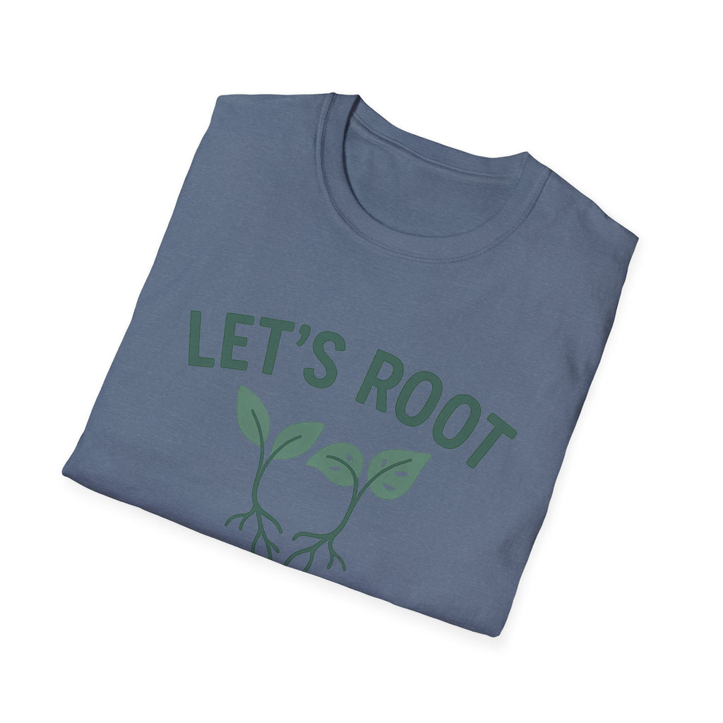 Lets Root For One Another gardening shirt | plant pun tee