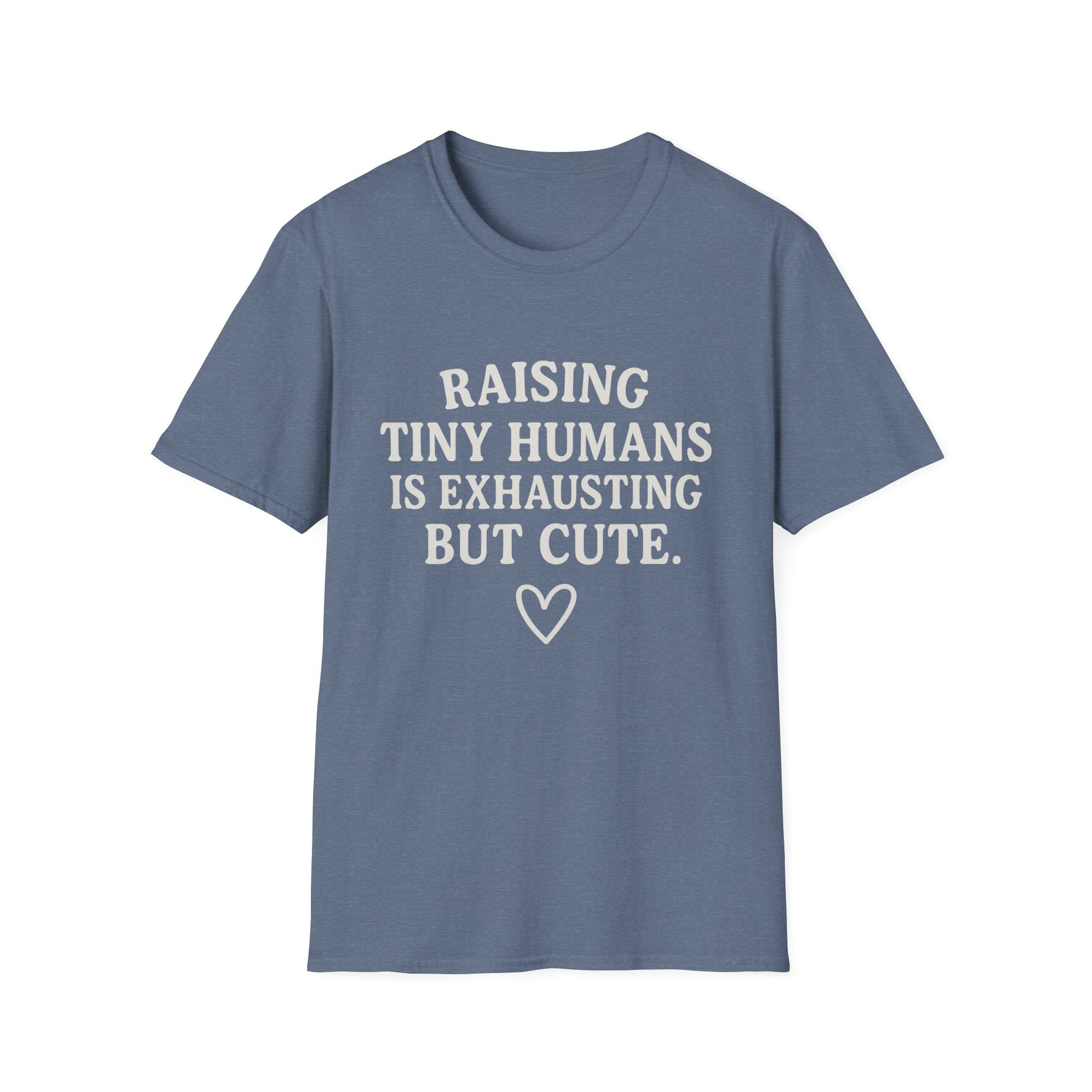 Raising Tiny Humans Is Exhausting But Cute T-Shirt | Parenting Mom Dad Tee
