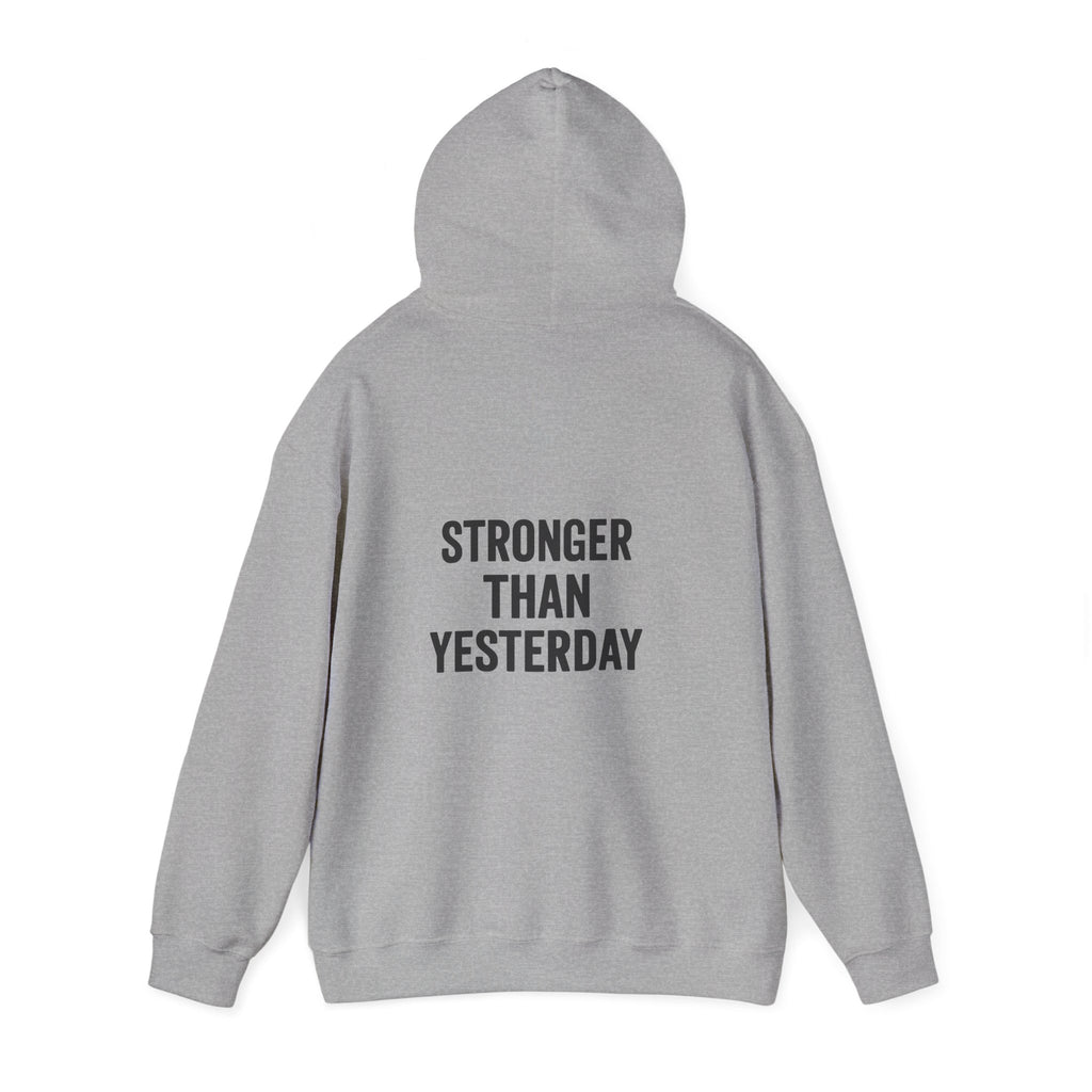 stronger than yesterday hoodie