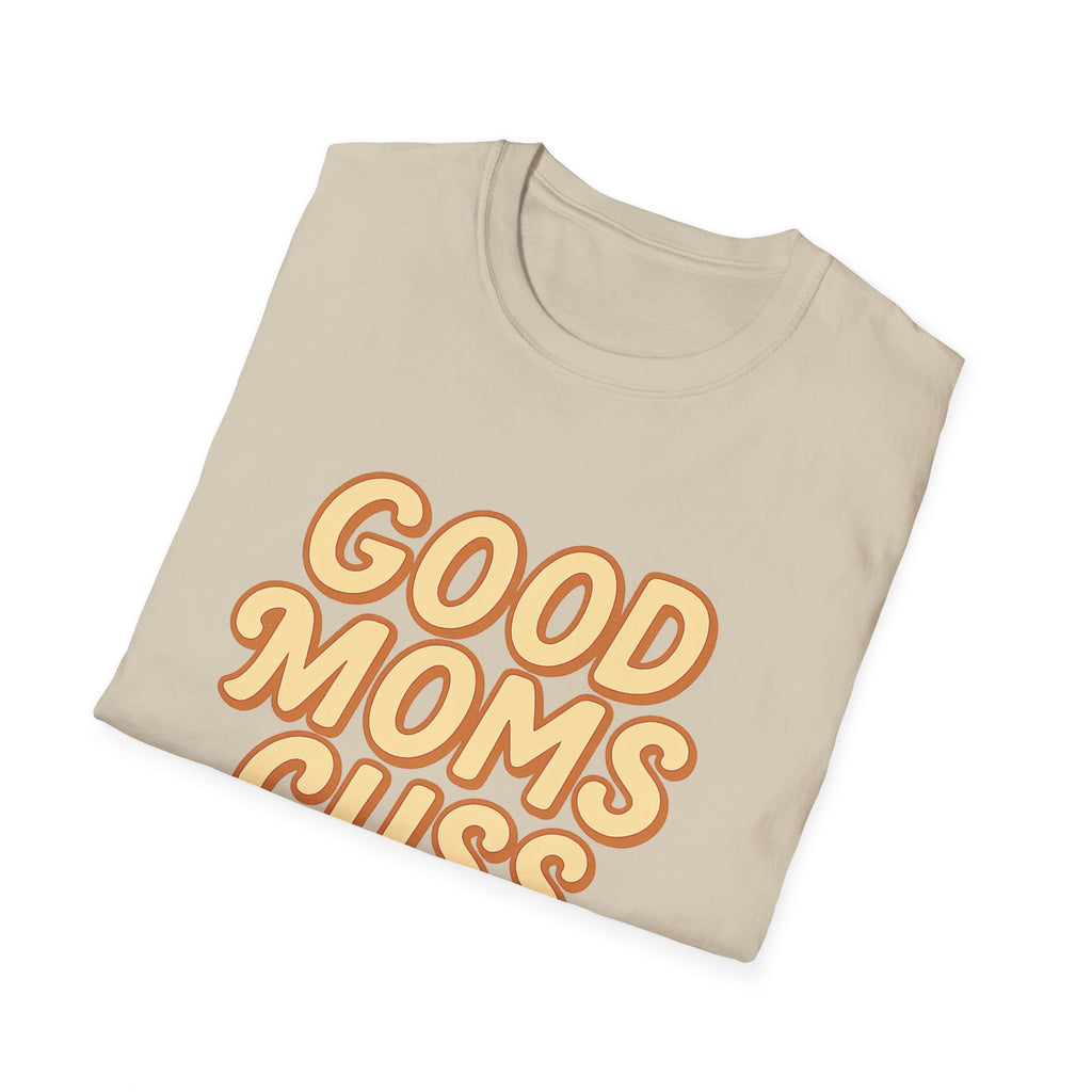 Good Moms Cuss Too T-Shirt | Retro Script Mom Shirt