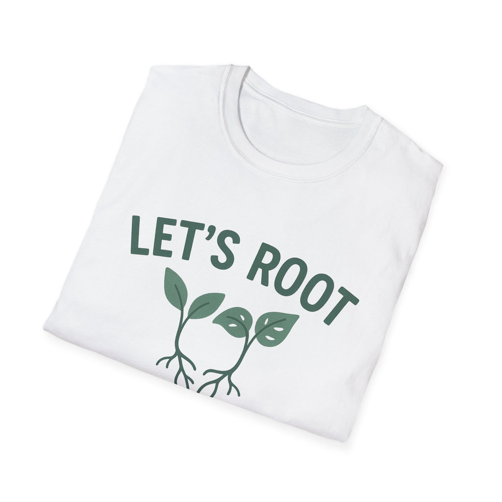 Lets Root For One Another gardening shirt | plant pun tee