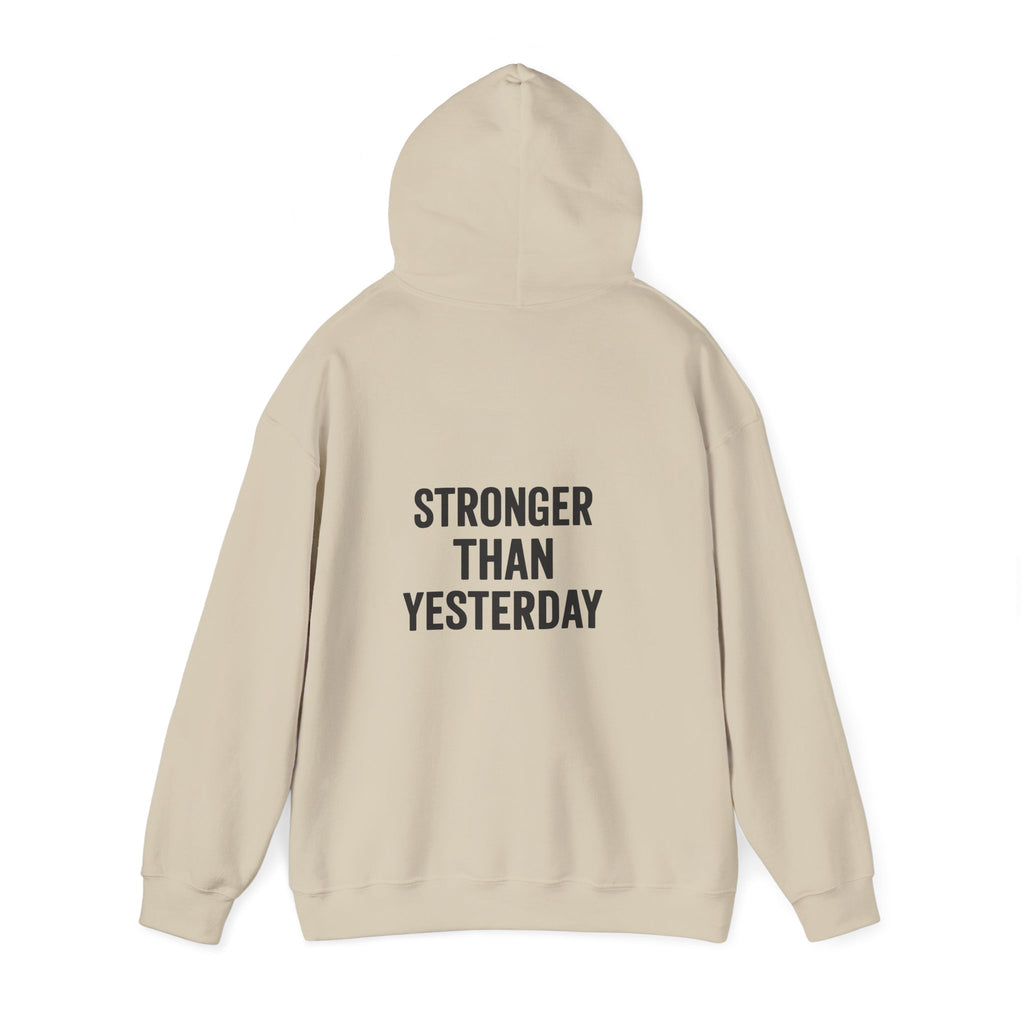 stronger than yesterday hoodie