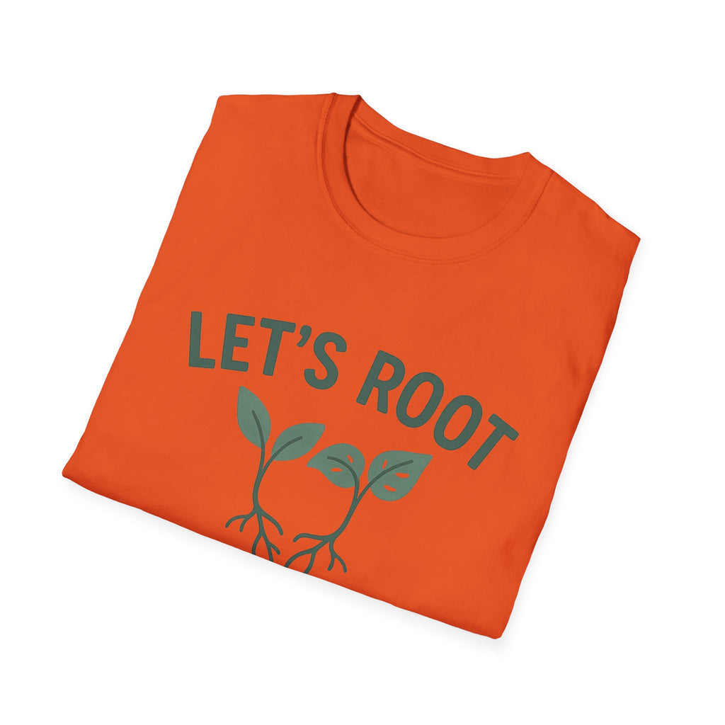 Lets Root For One Another gardening shirt | plant pun tee