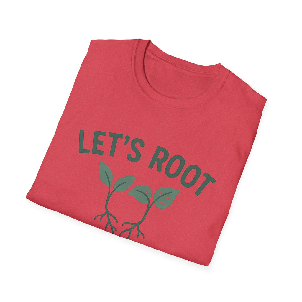 Lets Root For One Another gardening shirt | plant pun tee