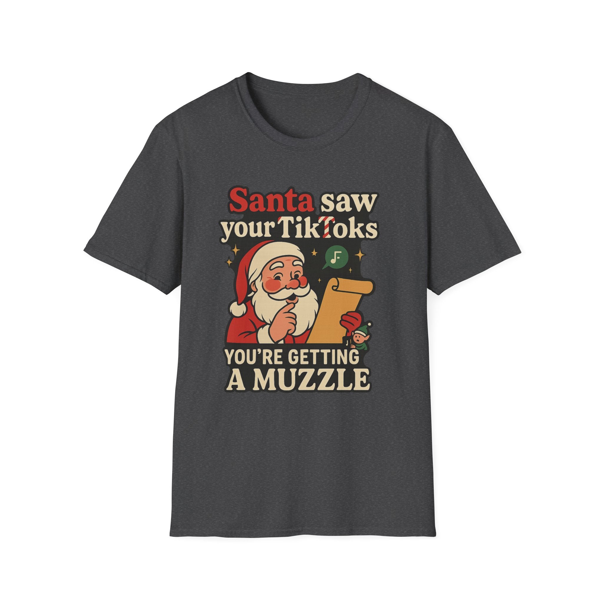 Funny Christmas T-Shirt — “Santa Saw Your TikToks, You’re Getting a Muzzle” Holiday Tee