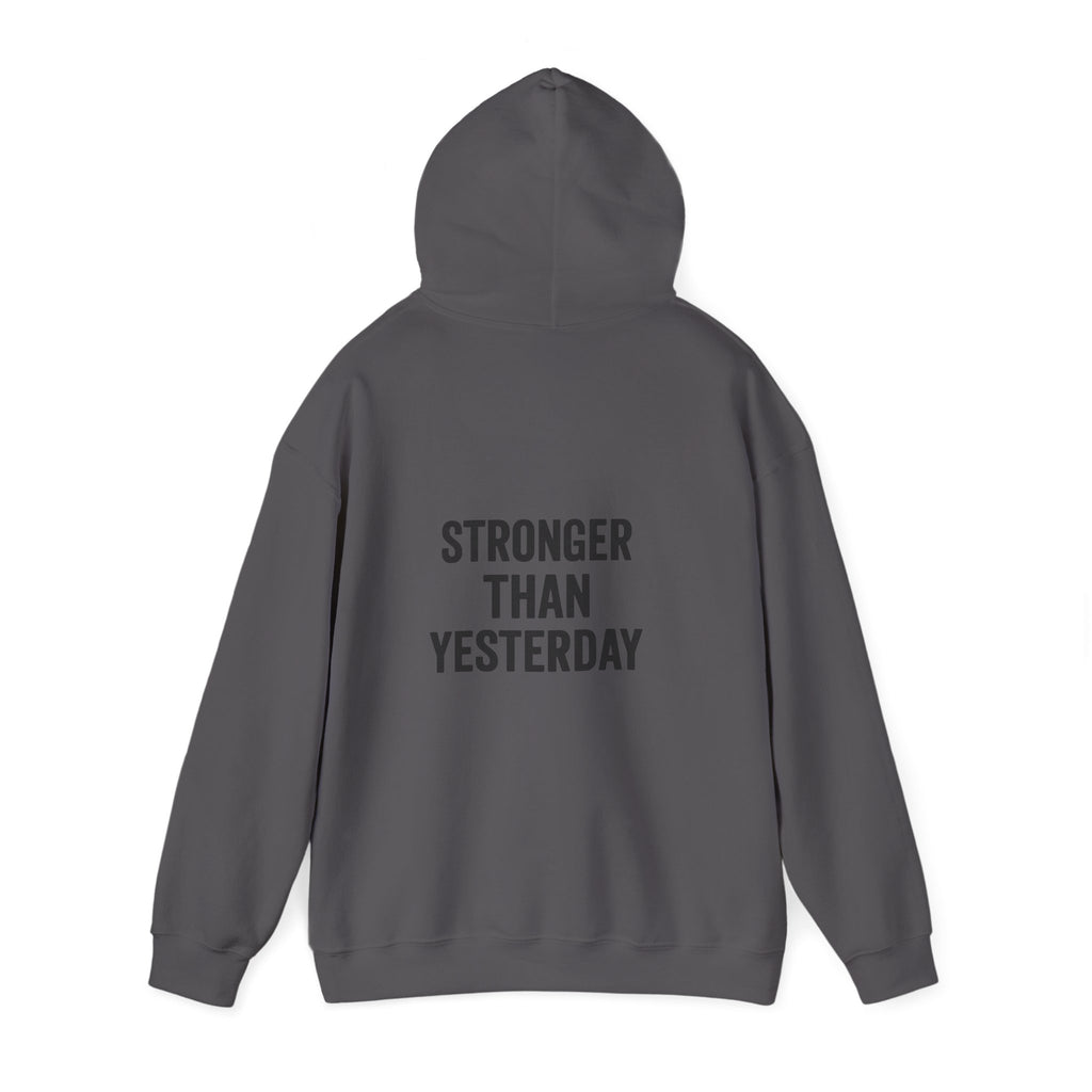 stronger than yesterday hoodie