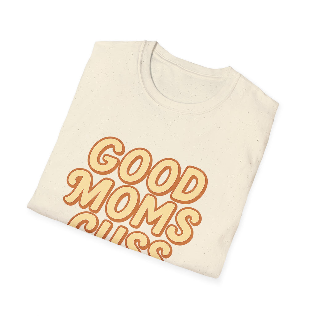 Good Moms Cuss Too T-Shirt | Retro Script Mom Shirt