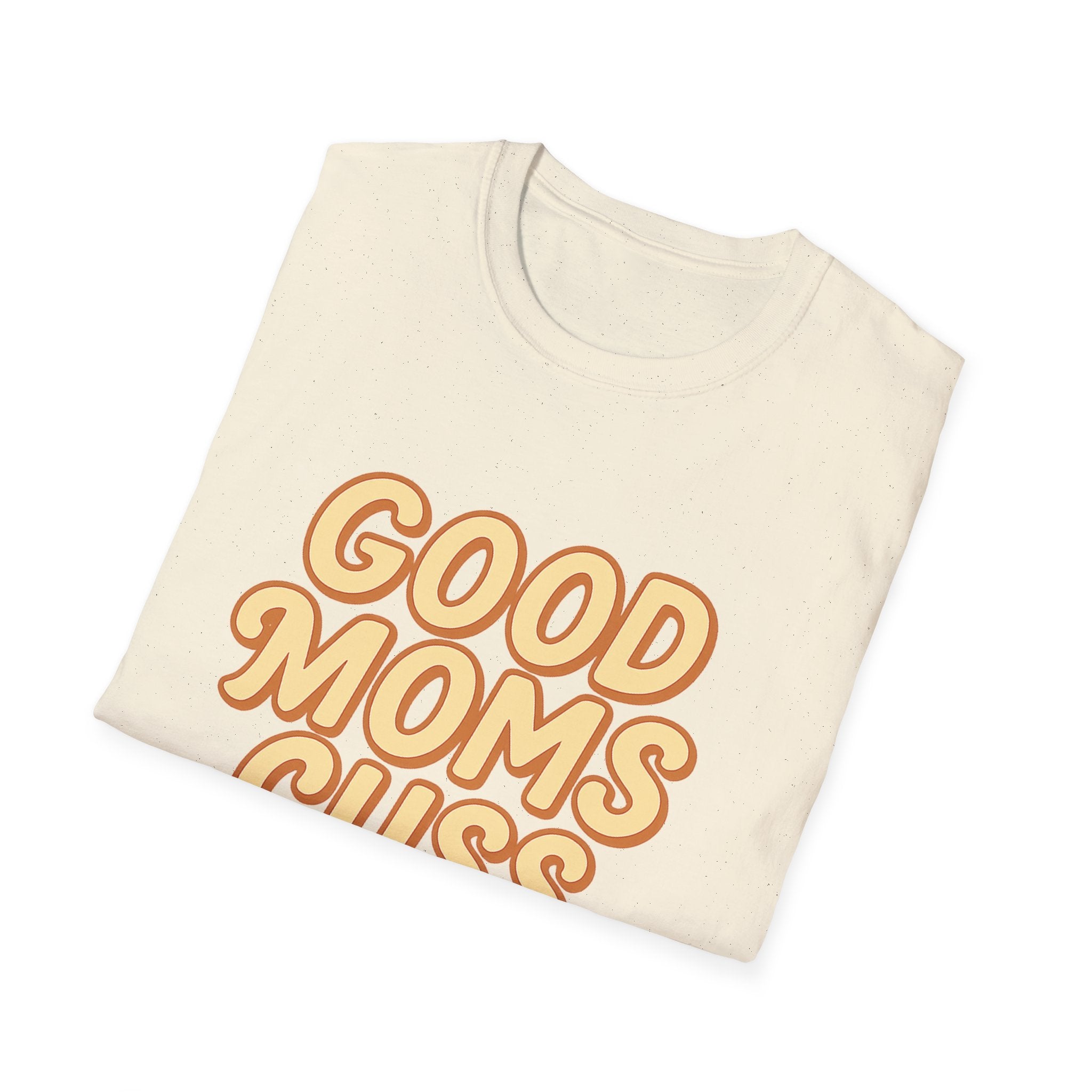 Good Moms Cuss Too T-Shirt | Retro Script Mom Shirt