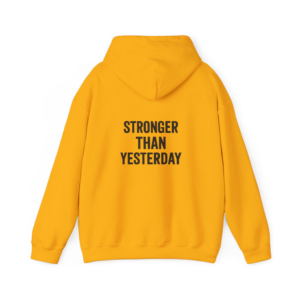 stronger than yesterday hoodie