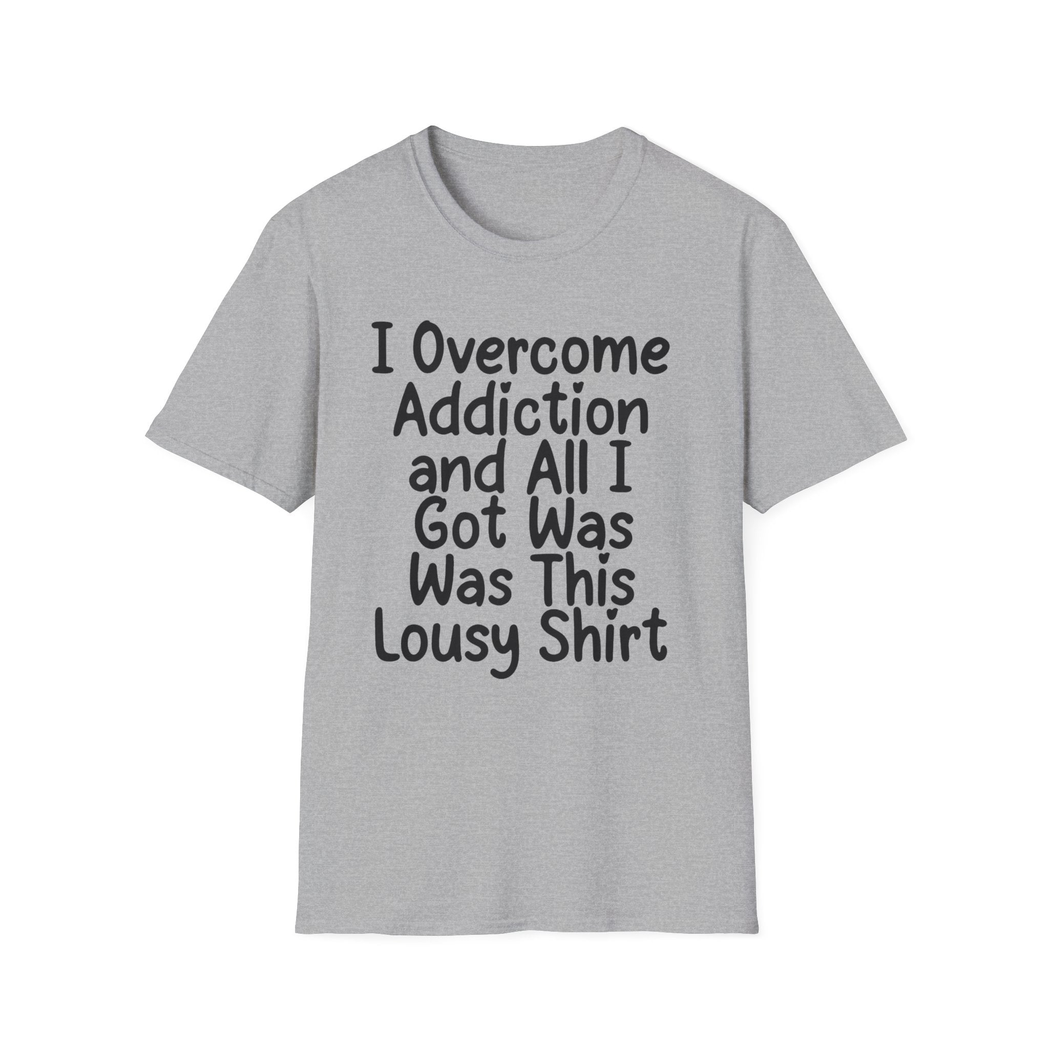 I Got Sobr And All I Got Was This Shit T-Shirt | Recovery Humor