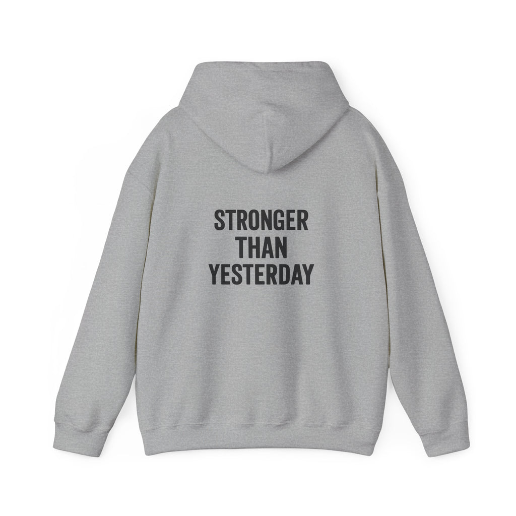 stronger than yesterday hoodie