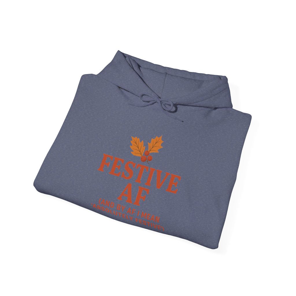Festive AF hoodie | Holiday humor sweatshirt support local